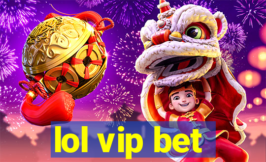 lol vip bet